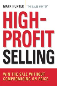 High-Profit Selling | Win the Sale Without Compromising on Price