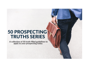50 Prospecting Truths Series
